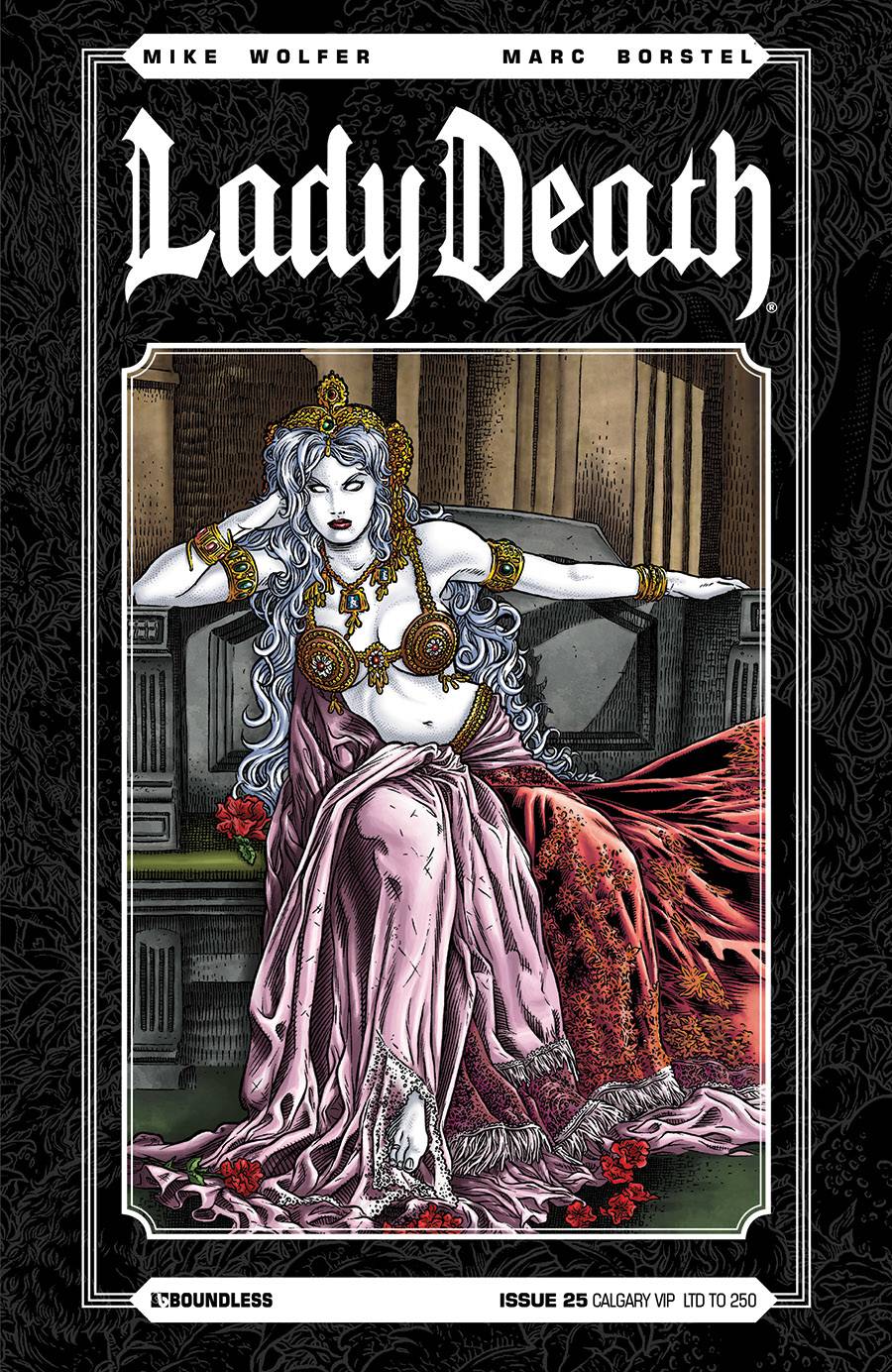 Lady Death # 25 LTD to 250 Juan Jose Calgary VIP Variant Cover !!!   NM